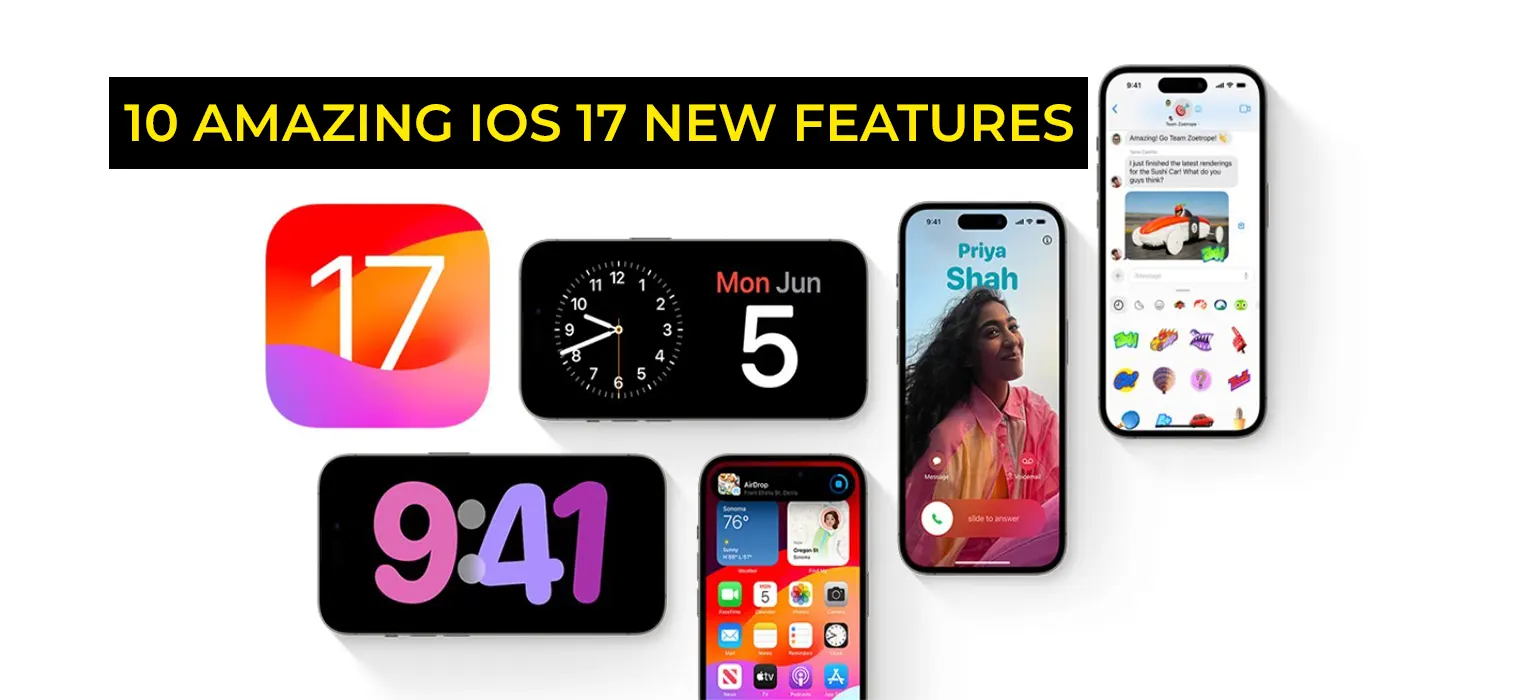 The Biggest Update of Apple 10 Amazing iOS 17 New Features