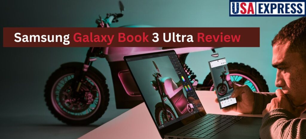 Samsung Galaxy Book 3 Ultra Review