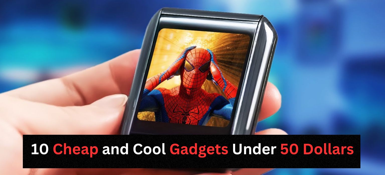 Top 10 Cheap And Cool Gadgets Under 50 Dollars