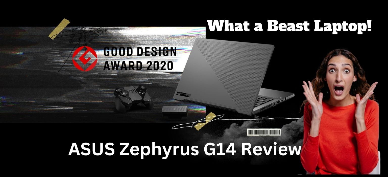 ASUS Zephyrus G14 Review: This laptop Can Easily Beat Any Laptop