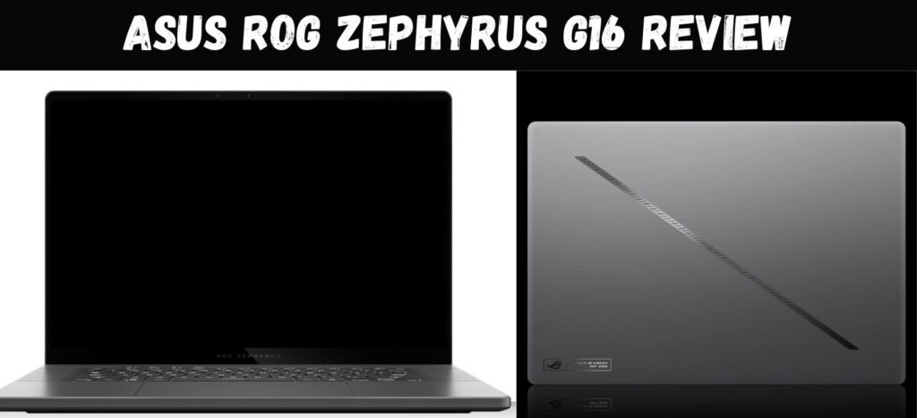 Asus ROG Zephyrus G16 Review