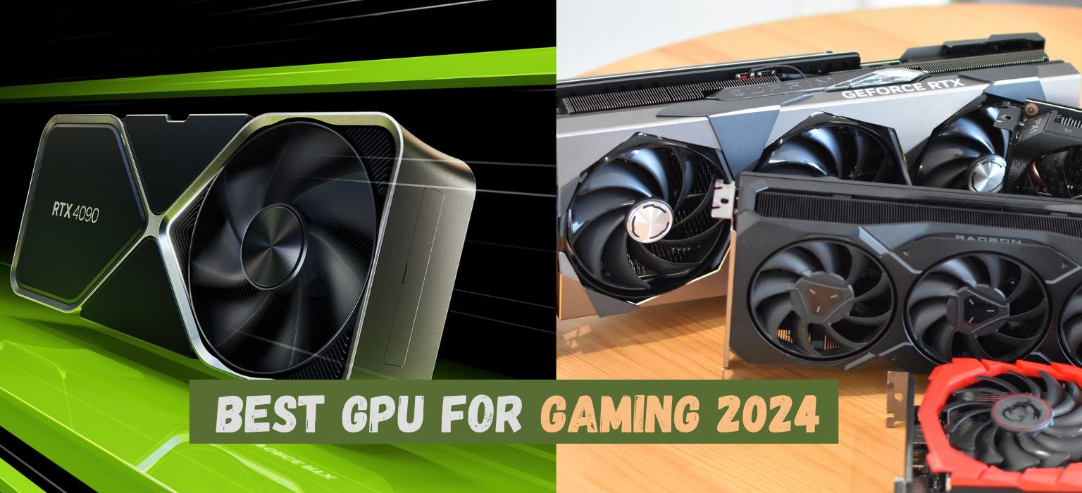 Best GPU For Gaming 2024 