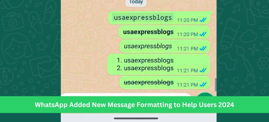 WhatsApp Added New Message Formatting to Help Users 2024