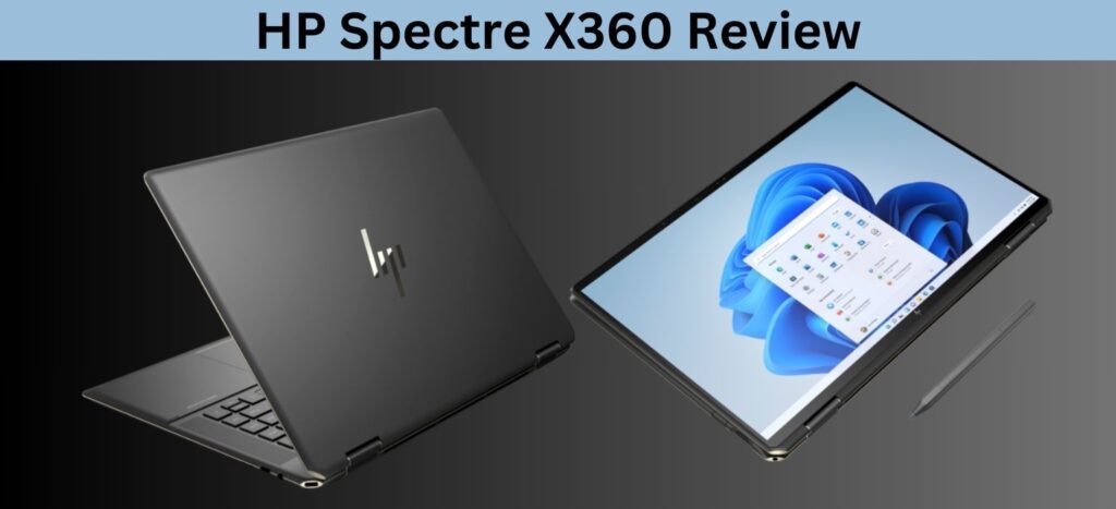 HP Spectre X360 Review 