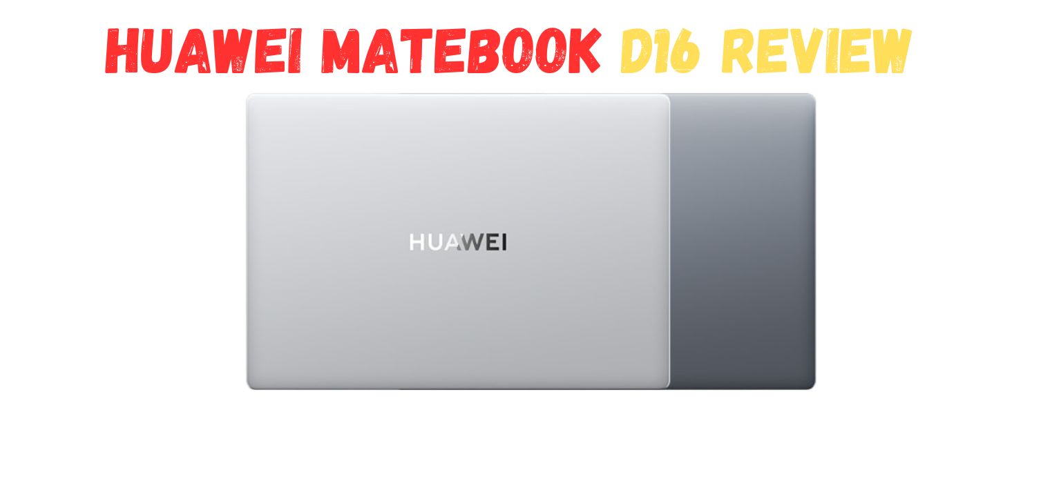 Huawei MateBook D16 Review