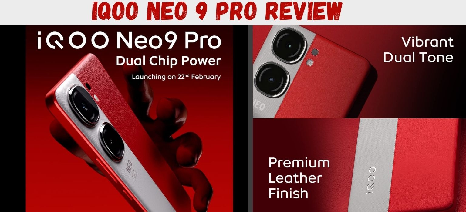 iQOO Neo 9 Pro Review