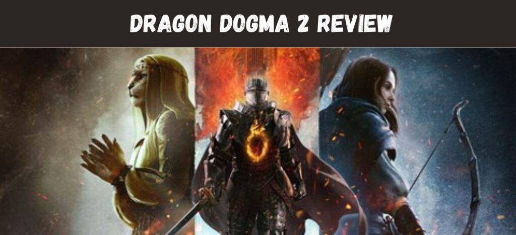 Dragon Dogma 2 Review