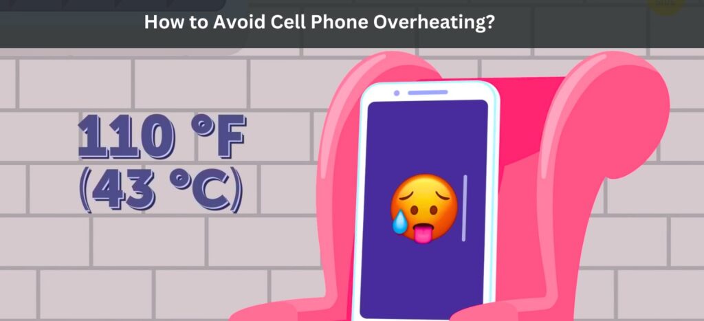 How to Avoid Cell Phone Overheating?