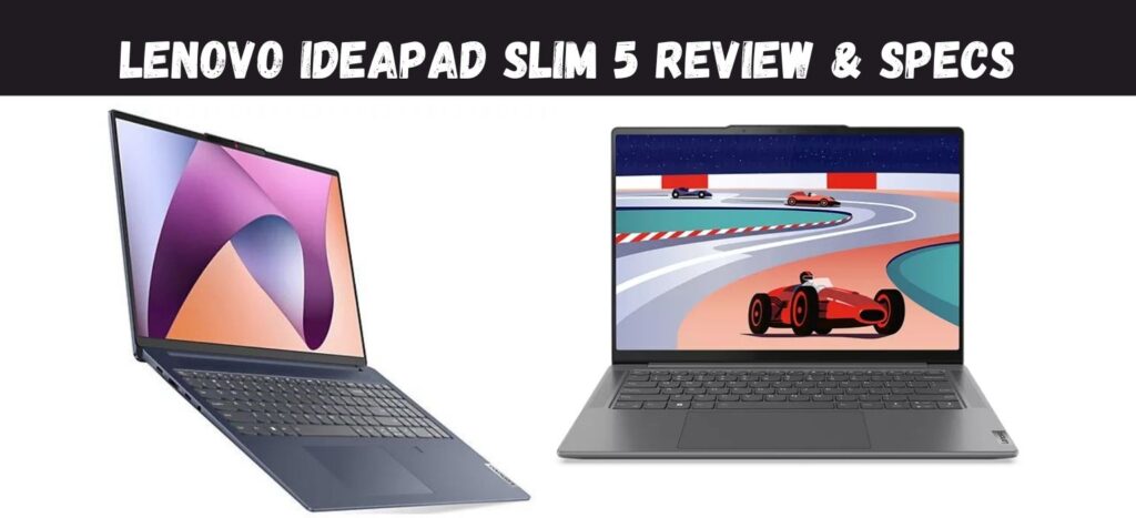 Lenovo IdeaPad Slim 5 Review