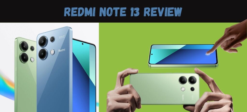Redmi Note 13 Review