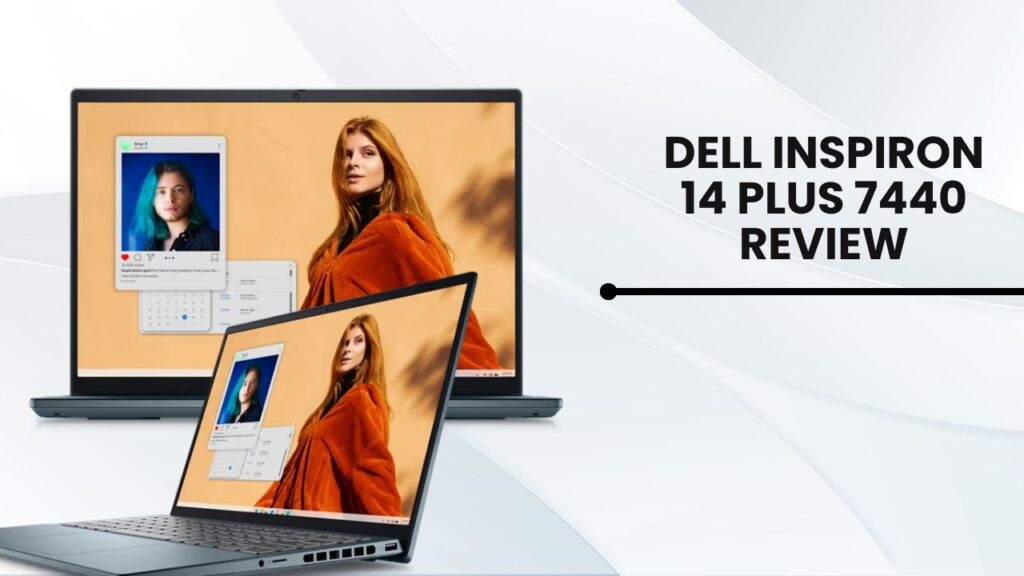 Dell Inspiron 14 Plus 7440 Review