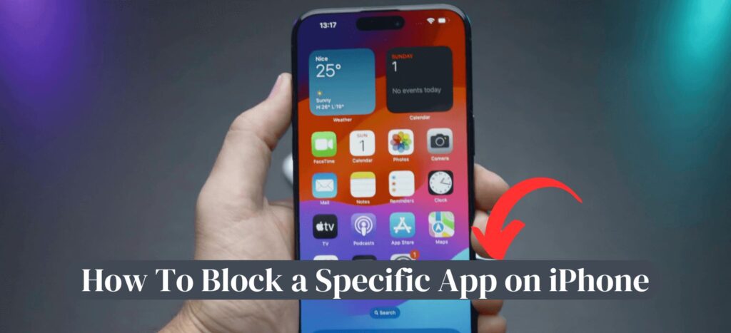 How To Block a Specific App on iPhone