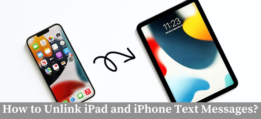 How to Unlink iPad and iPhone Text Messages