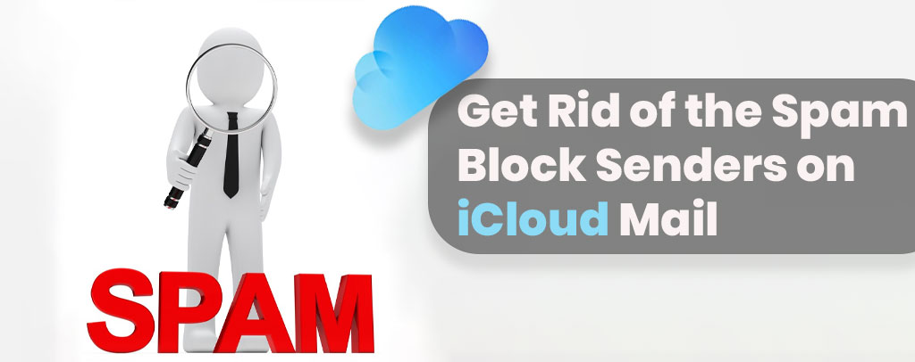 Get Rid of The Spam: Block Senders on iCloud Mail