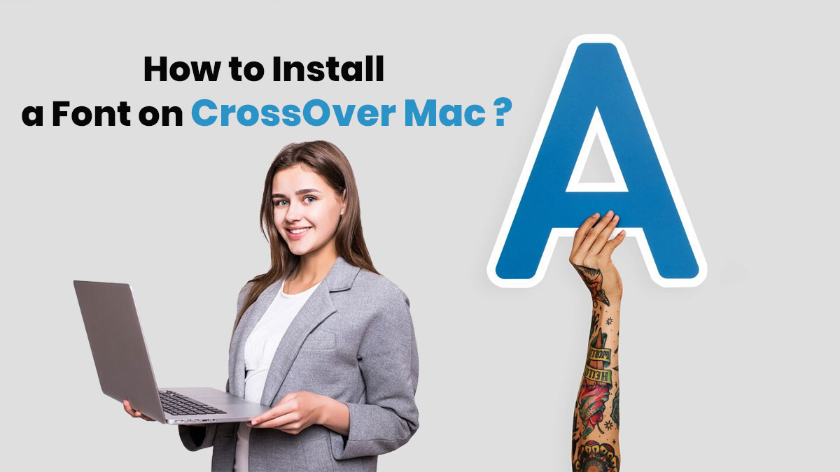 How To Install Font On Crossover Mac