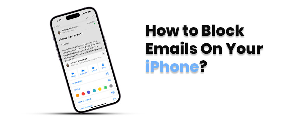 How to Block Emails On Your iPhone?