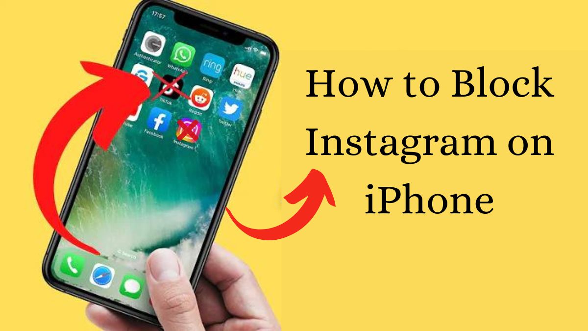 How to Block Instagram on iPhone: Follow These 7 Super Easy Steps