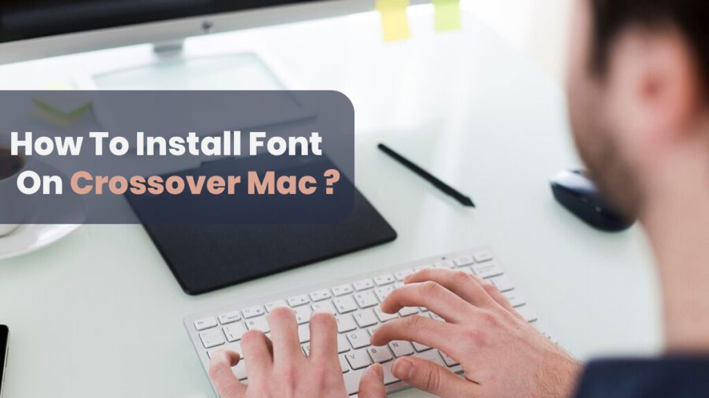 How to Install a Font on CrossOver Mac