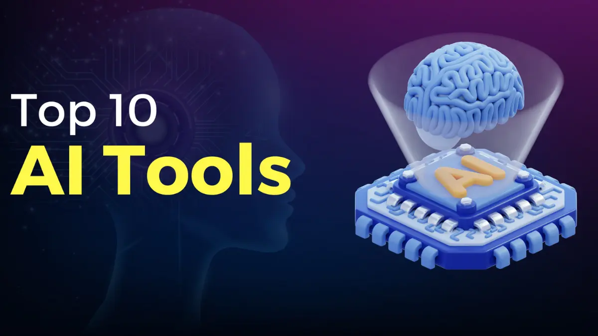 Top 10 AI Tools Everyone Should Try in 2025 1 Top 10 AI Tools Everyone Should Try in 2025