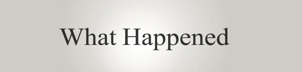 What Happened