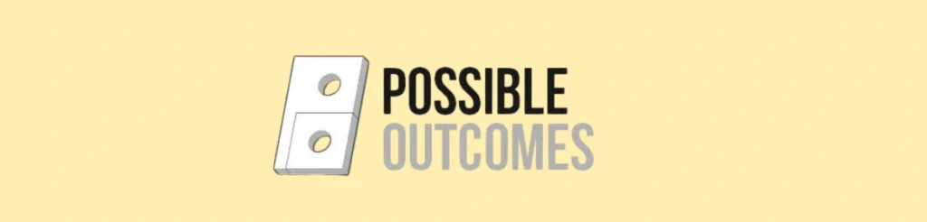 Possible Outcomes